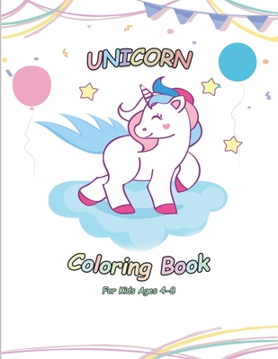 Coperta cărții 'Unicorn Coloring Book: 100 Magical Unicorn Designs for Girls Age 4-8 (Books for Kids) - Tony Hoang'