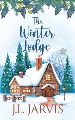 Coperta cărții 'The Winter Lodge: A Holiday House Novel - J. L. Jarvis'