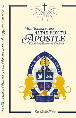 The Journey from Altar Boy to Apostle, Establish my footsteps by the word - 