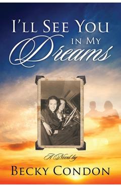 Coperta cărții 'I'll See You in My Dreams - Becky Condon'
