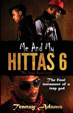 Coperta cărții 'Me and My Hittas 6 - Tranay Adams'