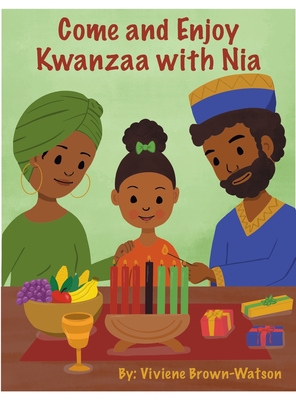 Come and Enjoy Kwanzaa with Nia - Viviene Brown-watson