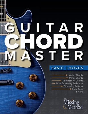 Guitar Chord Master 1 Basic Chords: Master Basic Chords so You Can Play Your Favorite Songs - Christian J. Triola