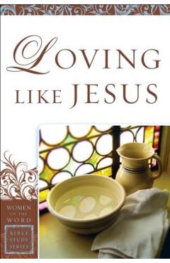Coperta cărții 'Loving Like Jesus - Sharon A. Steele'