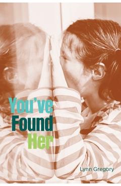 Coperta cărții 'You've Found Her - Lynn Gregory'