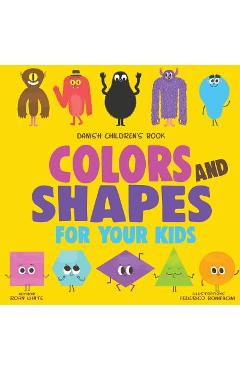 Coperta cărții 'Danish Children's Book: Colors and Shapes for Your Kids - Federico Bonifacini'