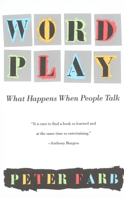 Coperta cărții 'Word Play: What Happens When People Talk - Peter Farb'