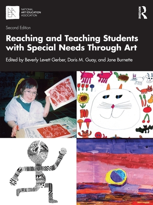 Reaching and Teaching Students with Special Needs Through Art - Beverly Levett Gerber