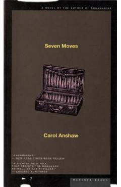 Coperta cărții 'Seven Moves - Carol Anshaw'