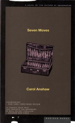 Seven Moves - Carol Anshaw