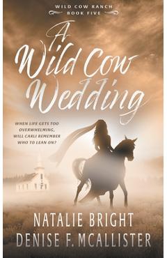 Poza produsului Wild Cow Wedding: A Christian Contemporary Western Romance Series - Natalie Bright