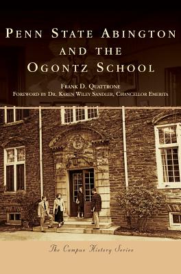 Coperta cărții 'Penn State Abington and the Ogontz School - Frank D. Quattrone'