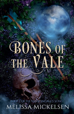 Bones of the Vale - Melissa Mickelsen