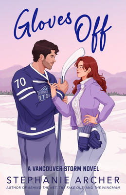 Gloves Off: A Vancouver Storm Novel - Stephanie Archer