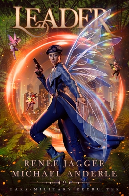 Leader: Para-Military Recruiter Book 9 - Renée Jaggér