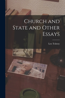 Church and State and Other Essays - Leo Tolstoy
