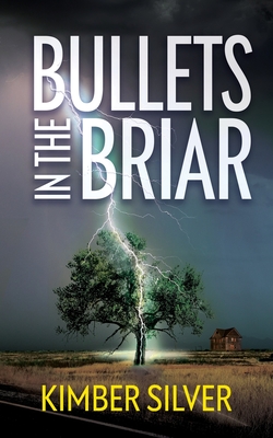 Bullets in the Briar - Kimber Silver