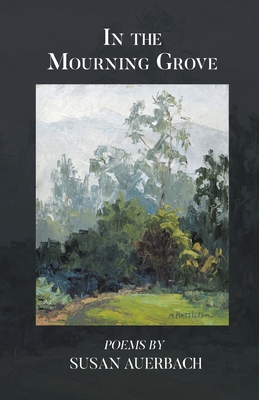 Coperta cărții 'In the Mourning Grove - Susan Auerbach'