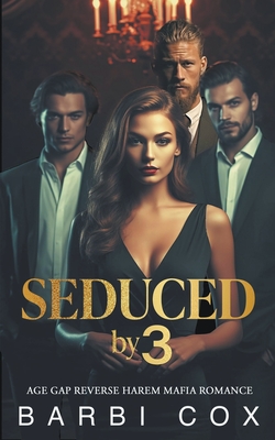 Seduced by 3 - Barbi Cox
