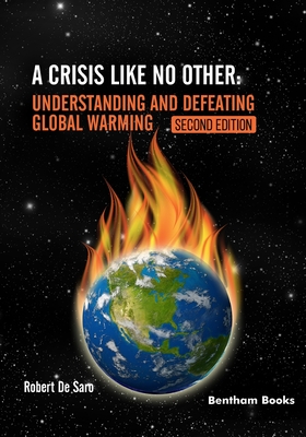 A Crisis like No Other. Understanding and Defeating Global Warming Second Edition - Robert De Saro