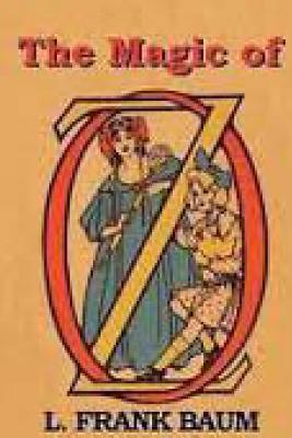 The Magic of Oz - Lyman Frank Baum
