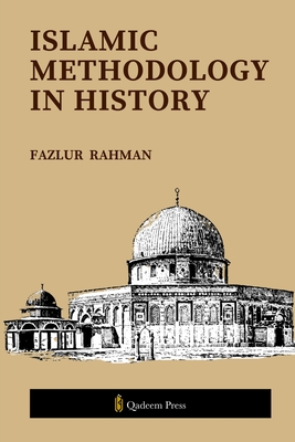 Islamic Methodology in History - Fazlur Rahman