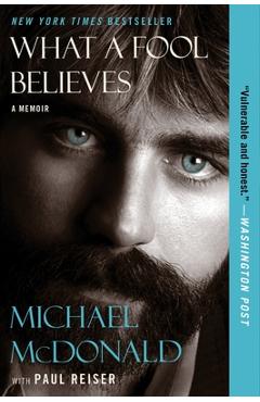 Coperta cărții 'What a Fool Believes: A Memoir - Michael Mcdonald'