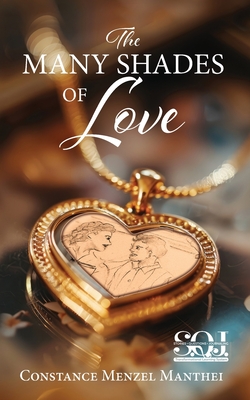 The Many Shades of Love - Constance Manthei