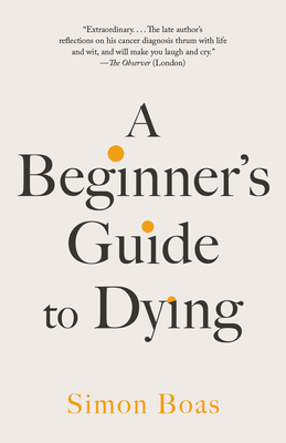 A Beginner's Guide to Dying - Simon Boas