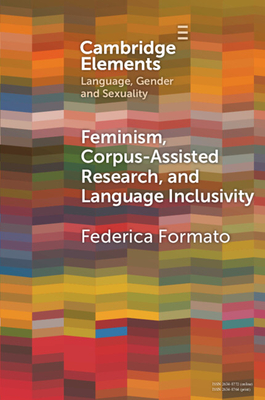 Feminism, Corpus-assisted Research and Language Inclusivity - Federica Formato