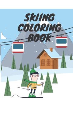 Coperta cărții 'Skiing Coloring Book: Winter Sports For Kids Relaxation Winter Time For Adults - Golden Color'