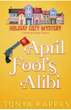 Coperta cărții 'April Fool's Alibi - Tonya Kappes'