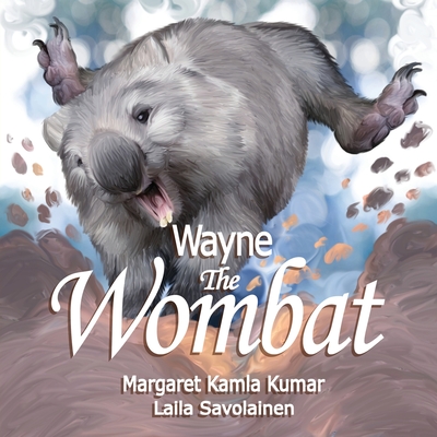 Wayne the Wombat: Making Friends - Margaret Kumar