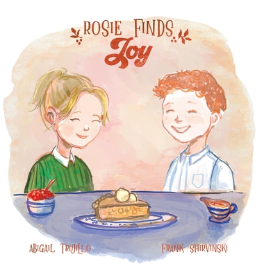 Rosie Finds Joy - Abigail Trujillo