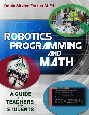 Coperta cărții 'Robotics Programming and Math: Introductory Guide for Teachers and Students - Christopher Fultz'