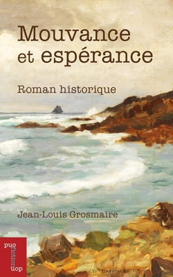 Coperta cărții 'Mouvance Et Espérance - Jean-louis Grosmaire'