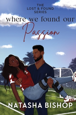 Coperta cărții 'Where We Found Our Passion - Natasha Bishop'
