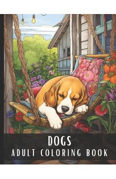 Coperta cărții 'Adult Coloring Book Dogs: Large Print Coloring Book for Adults & Dog Lovers with Labrador, Retriever, Greyhound, Husky,'