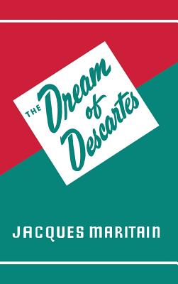 Dream of Descartes - Jacques Maritain