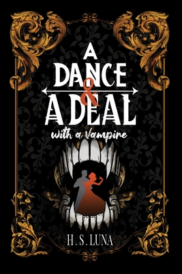 Coperta cărții 'A Dance and a Deal With a Vampire - H. S. Luna'