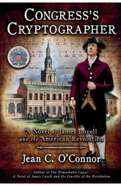 Coperta cărții 'Congress's Cryptographer: A Novel of James Lovell and the American Revolution - Jean C. O'connor'
