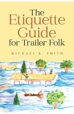 Coperta cărții 'The Etiquette Guide For Trailer Folk - Michael R. Smith'
