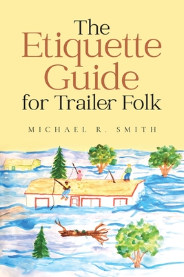 Coperta cărții 'The Etiquette Guide For Trailer Folk - Michael R. Smith'