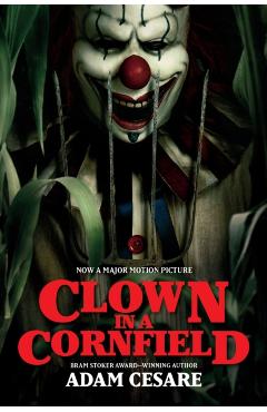 Clown in a Cornfield Movie Tie-In Edition - Adam Cesare