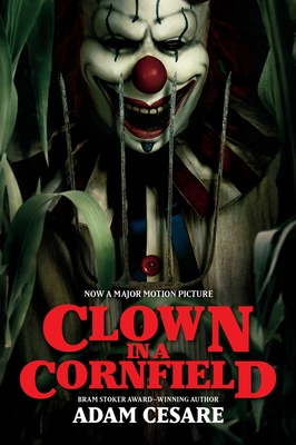 Clown in a Cornfield Movie Tie-In Edition - Adam Cesare
