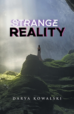 Strange Reality - Darya Kowalski