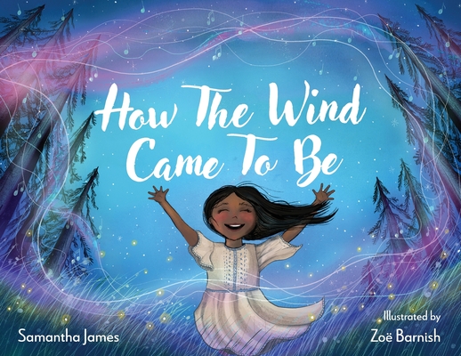 How The Wind Came To Be - Samantha James