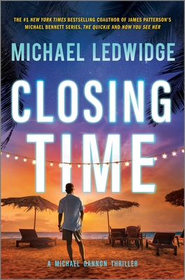 Closing Time: A Thriller - Michael Ledwidge