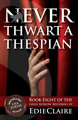 Never Thwart a Thespian - Edie Claire
