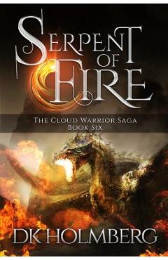 Coperta cărții 'Serpent of Fire - D. K. Holmberg'